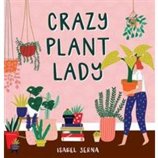Crazy Plant Lady