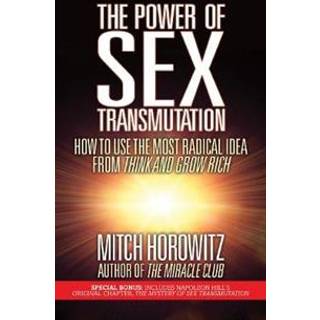 The Power of Sex Transmutation