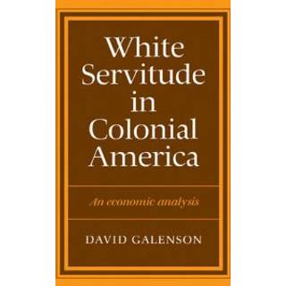 White Servitude in Colonial America