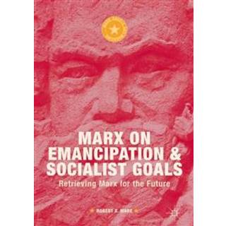 Marx on Emancipation and Socialist Goals