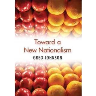 Toward a New Nationalism