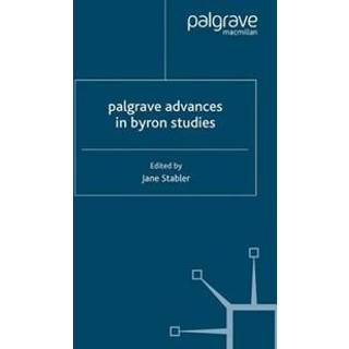 Palgrave Advances in Byron Studies