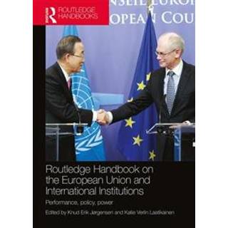Routledge Handbook on the European Union and International Institutions