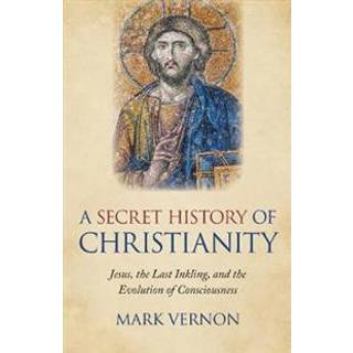 Secret History of Christianity, A