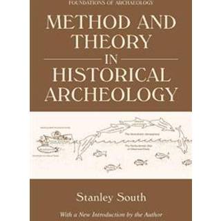Method and Theory in Historical Archeology