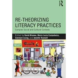 Re-theorizing Literacy Practices