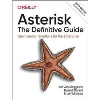 Asterisk: The Definitive Guide