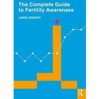 The Complete Guide to Fertility Awareness