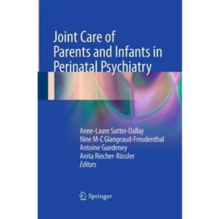 Joint Care of Parents and Infants in Perinatal Psychiatry