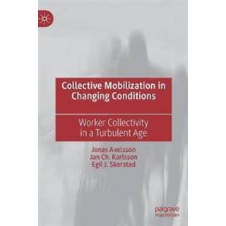 Collective Mobilization in Changing Conditions