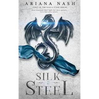 Ariana Nash - Silk & Steel - Silk and Steel