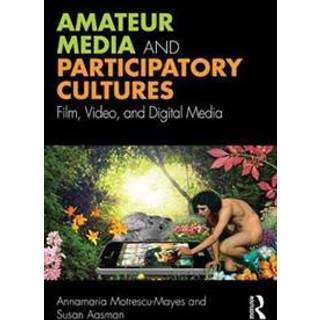 Amateur Media and Participatory Cultures