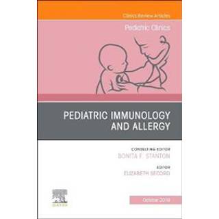 Pediatric Immunology and Allergy, An Issue of Pediatric Clinics of North America