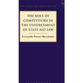The Role of Competitors in the Enforcement of State Aid Law