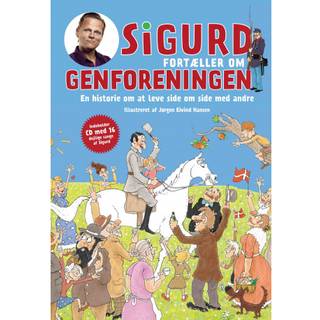 Sigurd Fortæller Om Genforeningen