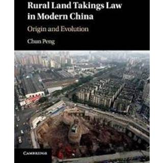 Rural Land Takings Law in Modern China