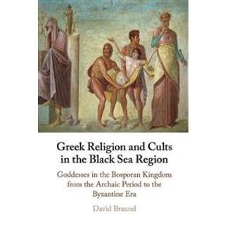 Greek Religion and Cults in the Black Sea Region