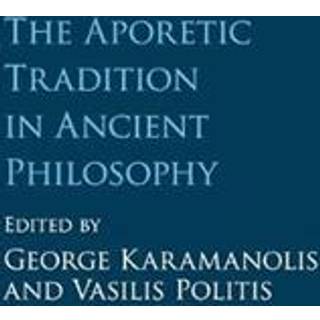 The Aporetic Tradition in Ancient Philosophy