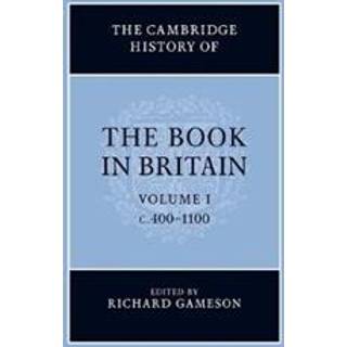 The Cambridge History of the Book in Britain: Volume 1, c.400–1100