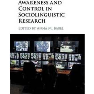 Awareness and Control in Sociolinguistic Research