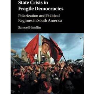 State Crisis in Fragile Democracies