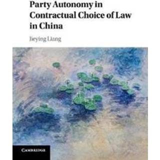 Party Autonomy in Contractual Choice of Law in China