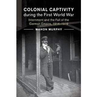 Colonial Captivity during the First World War