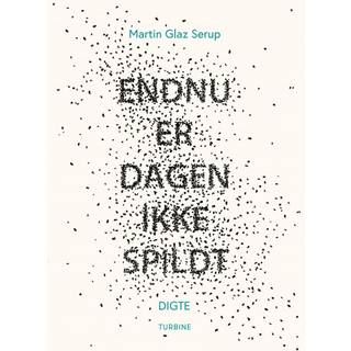 Endnu er dagen ikke spildt