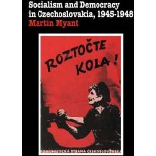 Socialism and Democracy in Czechoslovakia