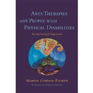 Arts Therapies with People with Physical Disabilities
