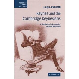 Keynes and the Cambridge Keynesians