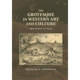 The Grotesque in Western Art and Culture