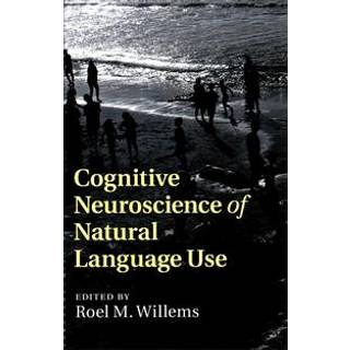 Cognitive Neuroscience of Natural Language Use