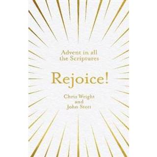 Rejoice!: Advent in All the Scriptures