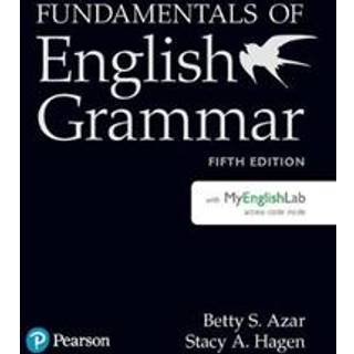 Fundamentals of English Grammar Student Book with MyLab English, 5e