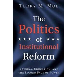 The Politics of Institutional Reform