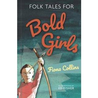 Folk Tales for Bold Girls