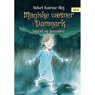 Magiske væsner i Danmark #3: Ingrid og åmanden (Lydbog)