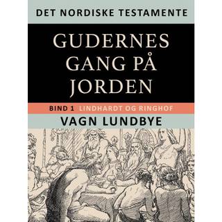 Det nordiske testamente. Gudernes gang på Jorden. Bind 1