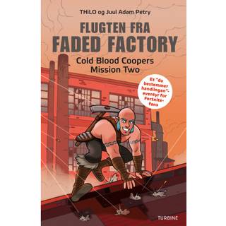 THiLO og Juul Adam Petry - Flugten fra Faded Factory – Cold Blood Coopers Mission Two