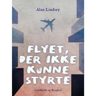 Flyet, der ikke kunne styrte