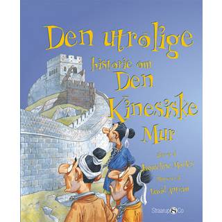 Den utrolige historie om Den Kinesiske Mur af Jacqueline Morley