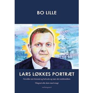 Lars Løkkes portræt - Noveller om himmel og helvede og især midtimellem