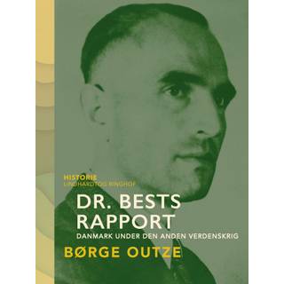 Dr. Bests rapport. Danmark under den anden verdenskrig
