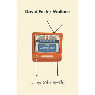 Små udtryksløse dyr og andre noveller