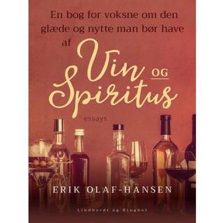 En bog for voksne om den glæde og nytte man bør have af vin og spiritus