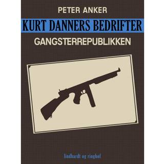 Kurt Danners bedrifter: Gangsterrepublikken