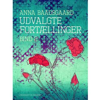 Udvalgte fortællinger. Bind 2