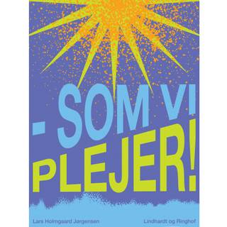 Som vi plejer!