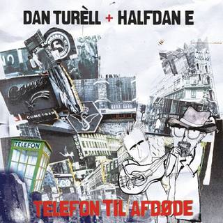 Dan Turèll & Halfdan E - Telefon til afdøde